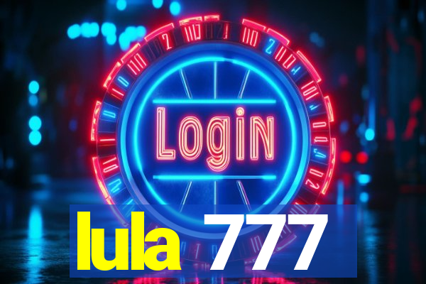 lula 777